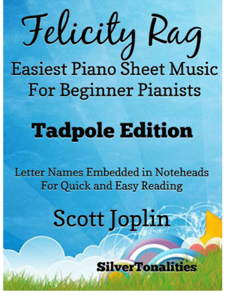 Book cover for Felicity Rag Easiest Piano Sheet Music for Beginner Pianists 2nd Edition