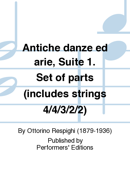 Antiche danze ed arie, Suite 1. Set of parts (includes strings 4/4/3/2/2)