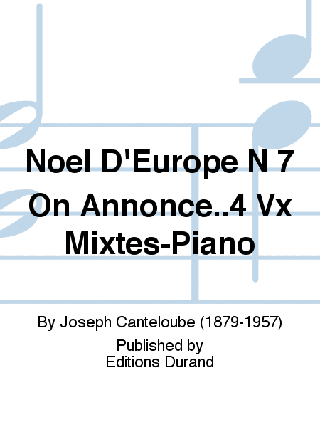 Noel D'Europe N 7 On Annonce..4 Vx Mixtes-Piano