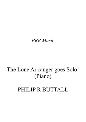 The Lone Ar-ranger goes Solo! (Piano Solo)