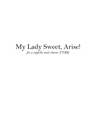 My Lady Sweet, Arise!