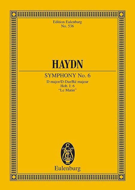 Symphony No. 6 in D Major, Hob.I:6 Le Matin