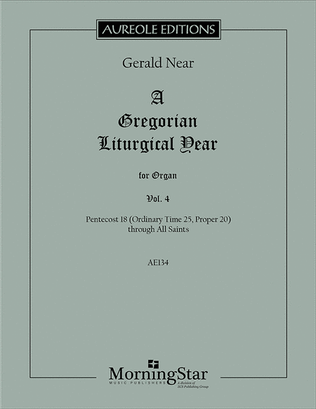 Book cover for A Gregorian Liturgical Year for Organ, Volume 4: Pentecost 18 (Ordinary Time 25, Proper 20) through All Saints