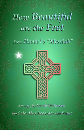 Book cover for How Beautiful are the Feet, (from the Messiah), by Handel, for Solo Alto Recorder and Piano