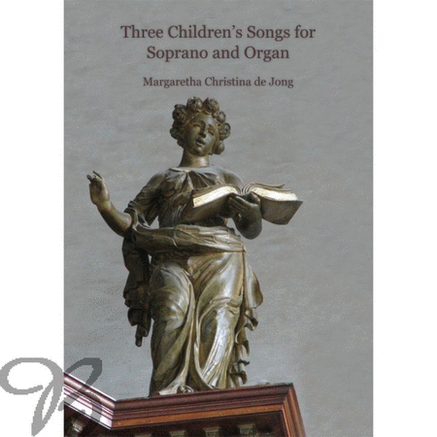 Three Children's Songs For Soprano and Organ
