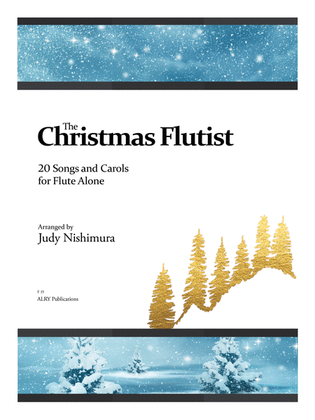 Book cover for The Christmas Flutist: 20 Songs and Carols for Flute Alone