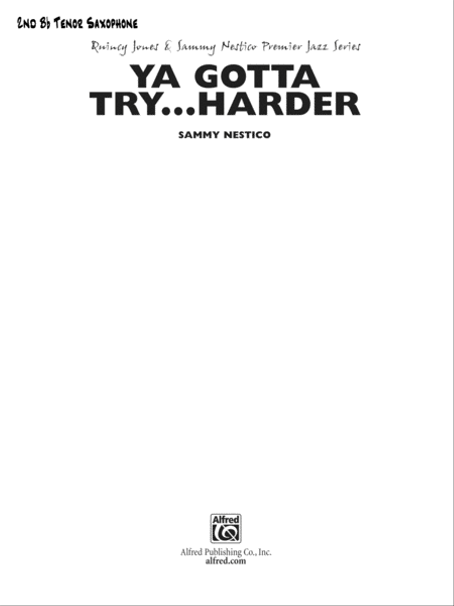 Ya Gotta Try ... Harder: 2nd B-flat Tenor Saxophone Jazz Ensemble scores gallery preview page 1
