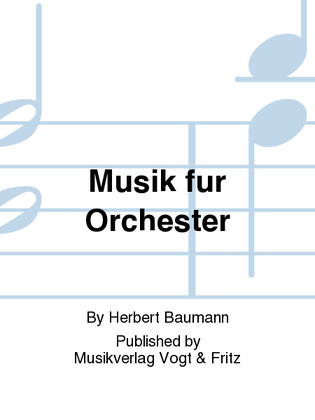 Musik fur Orchester