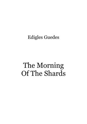 The Morning Of The Shards
