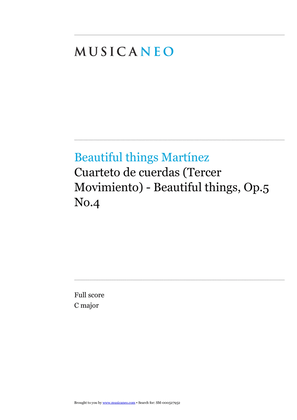 Cuarteto de cuerdas No.1 (Tercer Movimiento)-Beautiful things Op.5 No.4
