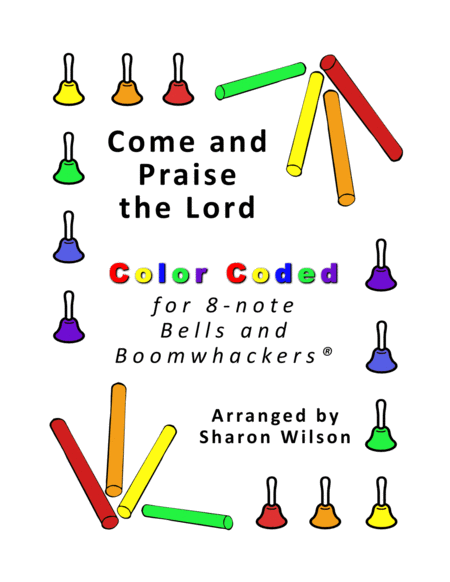 Come and Praise the Lord (for 8-note Bells and Boomwhackerswith Color Coded Notes) image number null