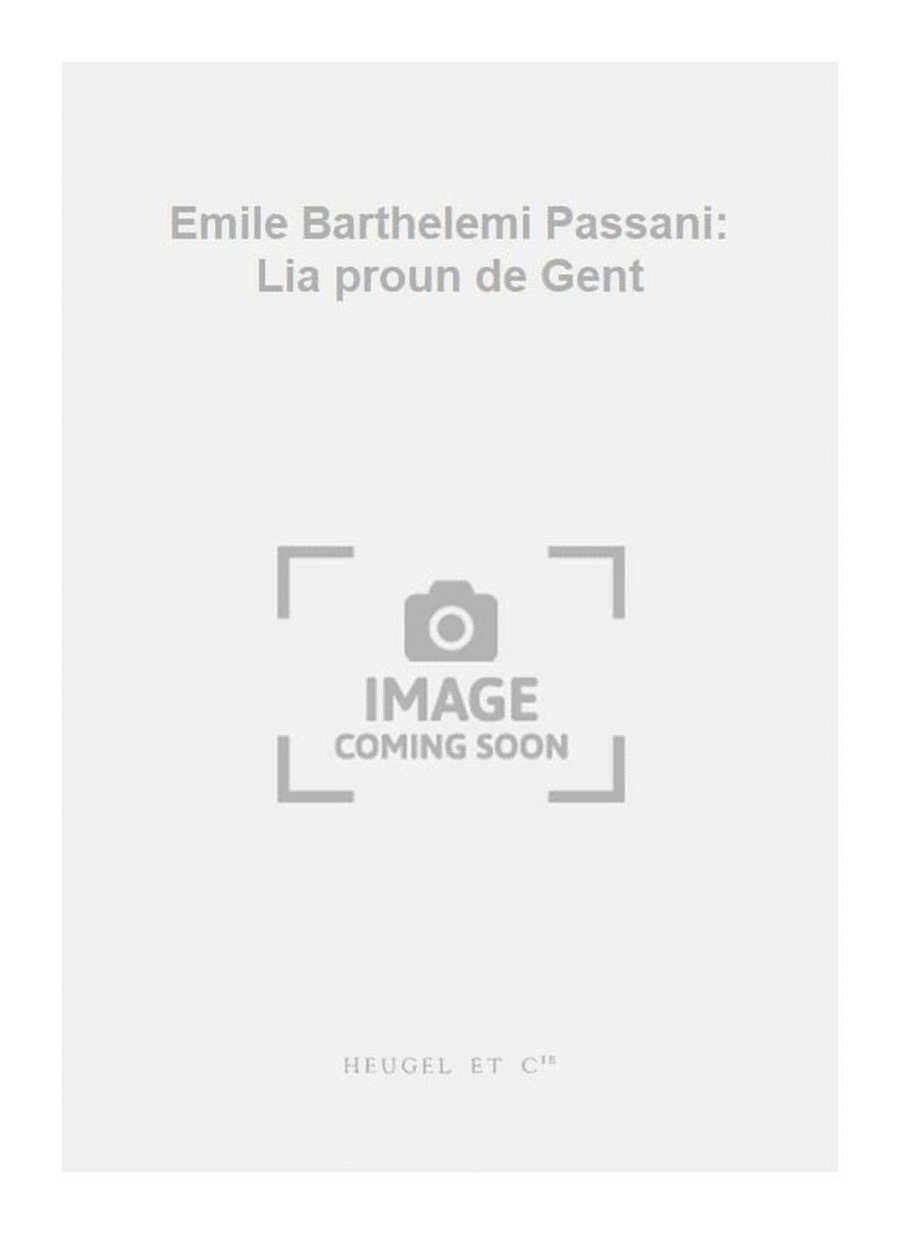 Emile Barthelemi Passani: Lia proun de Gent Unison Choir scores gallery preview page 1