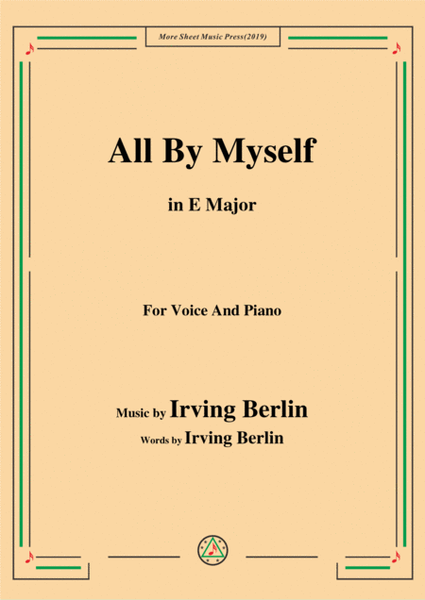 Irving Berlin-All By Myself,in E Major,for Voice and Piano image number null