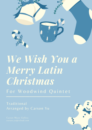 Book cover for We Wish You a Merry Latin Christmas - for Woodwind Quintet (arr. Carson Yu)