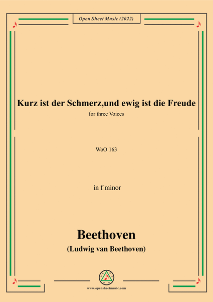 Beethoven-Kurz ist der Schmerz,und ewig ist die Freude,WoO 163,in f minor,for three Voices