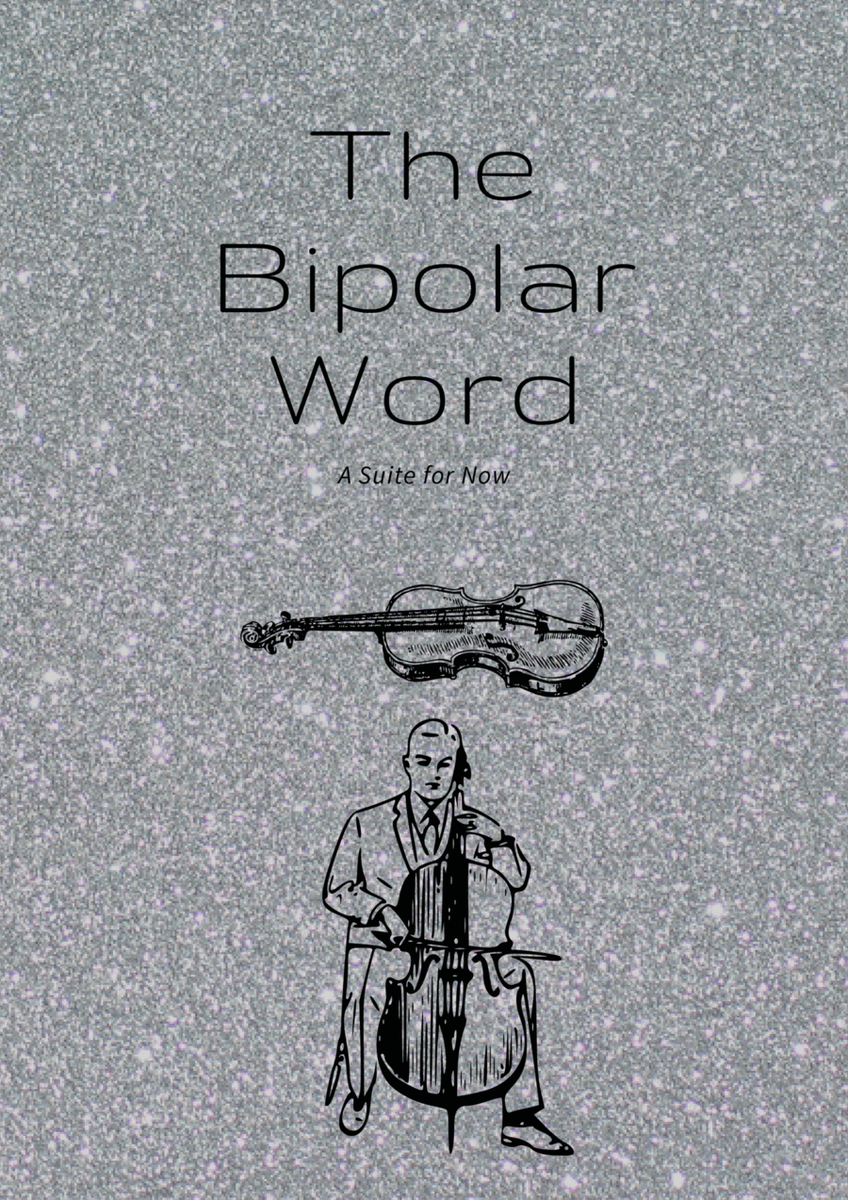 The Bipolar World A Duet for Violin and Cello image number null