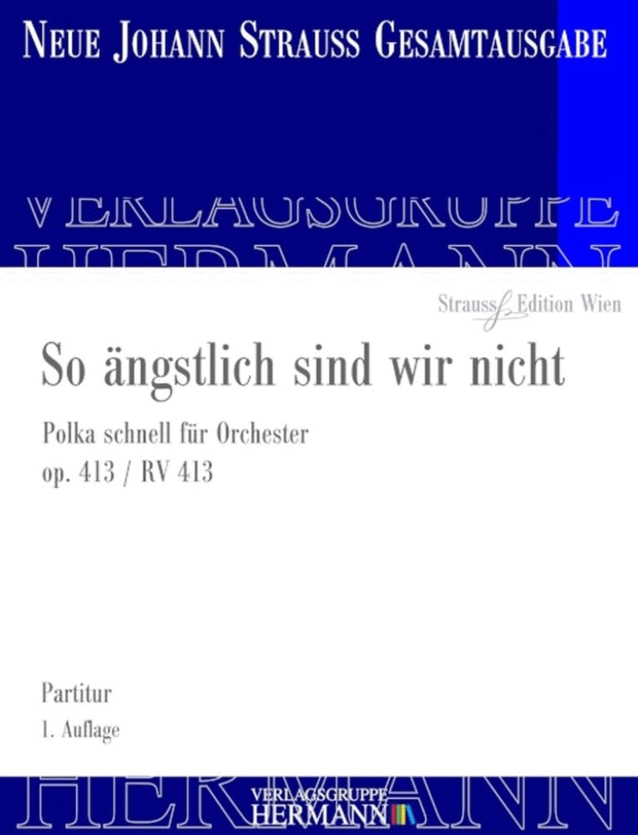 So ängstlich sind wir nicht Op. 413 RV 413 Orchestra scores gallery preview page 1
