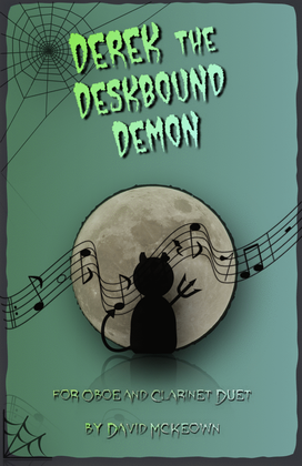 Derek the Deskbound Demon, Halloween Duet for Oboe and Clarinet