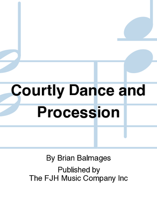 Courtly Dance and Procession