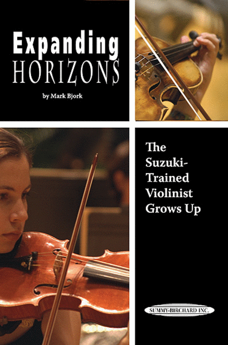 Expanding Horizons: The Suzuki-Trained Violinist Grows Up