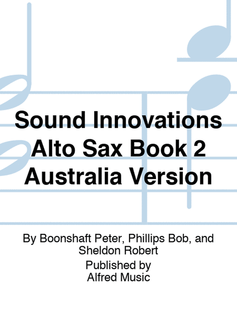 Sound Innovations Alto Sax Book 2 Australia Version