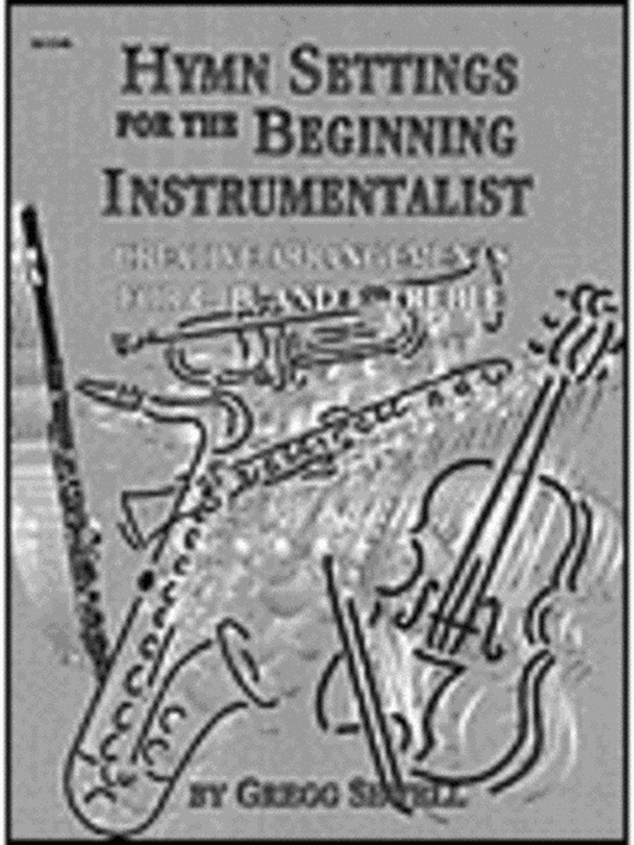 Hymn Settings for the Beginning Instrumentalist