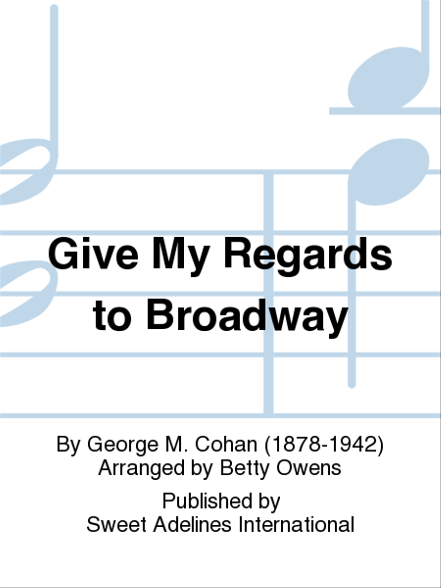 Give My Regards to Broadway A Cappella scores gallery preview page 1