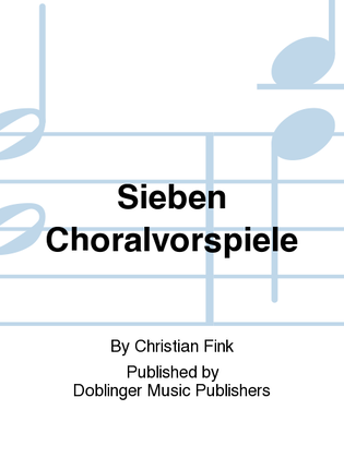 Sieben Choralvorspiele