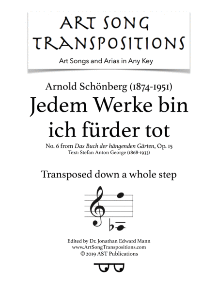 SCHÖNBERG: Jedem werke bin ich fürder tot, Op. 15 no. 6 (transposed down a whole step)