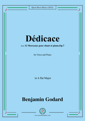B. Godard-Dédicace,Op.7 No.1,from '12 Morceaux pour chant et piano,Op.7',in A flat Major