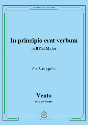 Vento-In principio erat verbum,in B flat Major,for A cappella