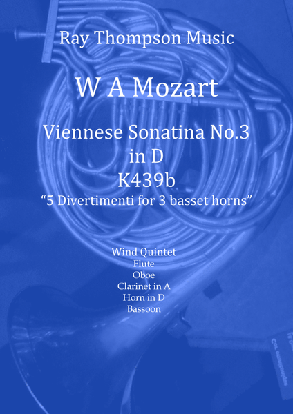 Mozart: Viennese Sonatina No.3 in D (selection of Mvts from 5 Divertimenti K439b) - wind quintet image number null