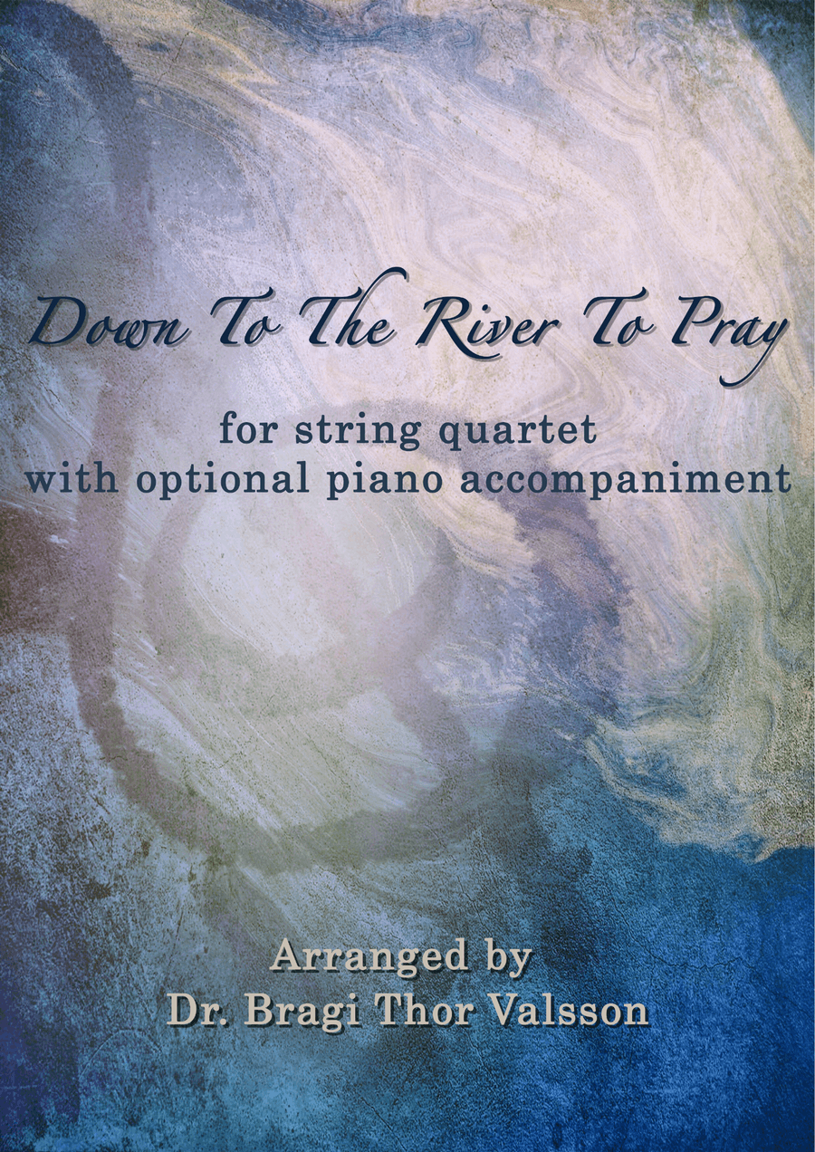 Down To The River To Pray - String Quartet with optional Piano accompaniment - score and parts String Quartet scores gallery preview page 1