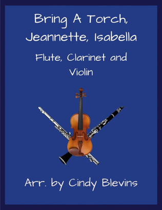 Book cover for Bring A Torch, Jeannette, Isabella, Flute, Clarinet and Violin