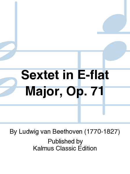 Sextet in E-Flat Major, Op. 71