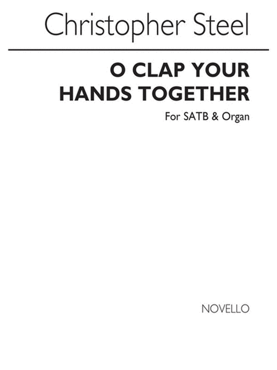 Steel O Clap Your Hands Together Satb