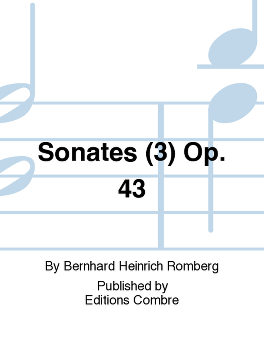 Sonates (3) Op. 43