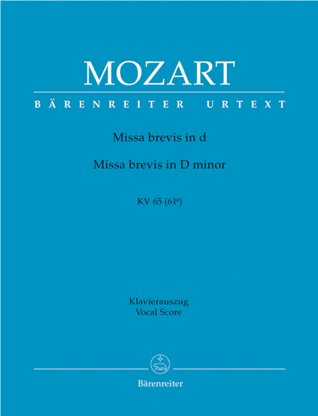 Wolfgang Amadeus Mozart: Missa Brevis In D Minor, K. 65