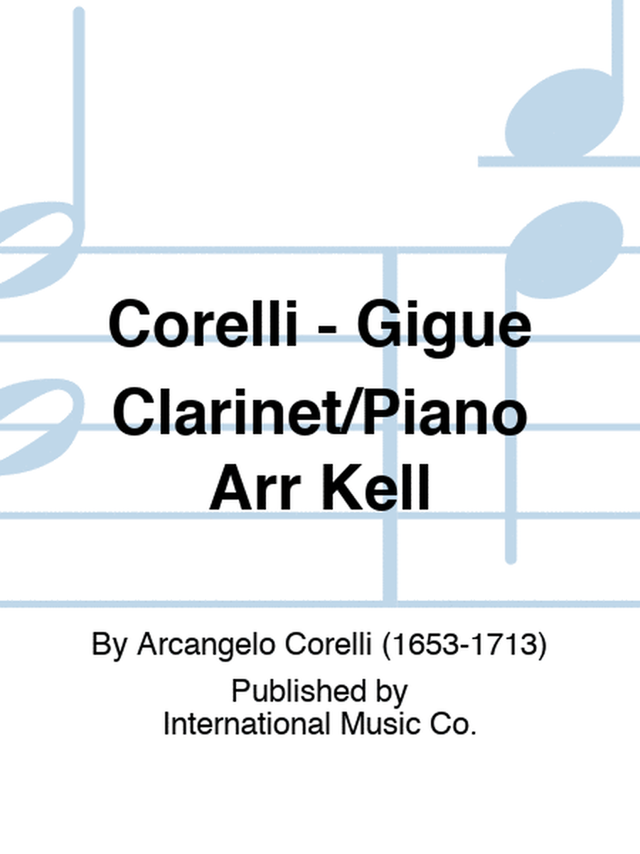 Corelli - Gigue Clarinet/Piano Arr Kell