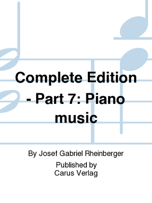 Complete Edition - Part 7: Piano music