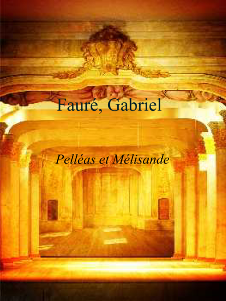 Fauré - Pelléas et Mélisande, Op.80 (full socre)