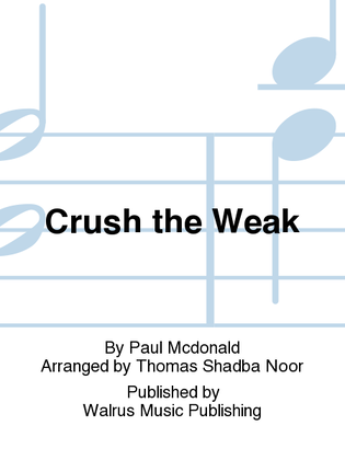 Crush the Weak