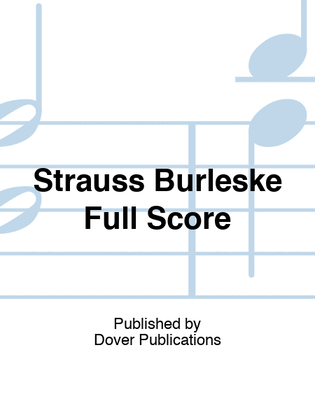 Book cover for Strauss - Burleske For Piano/Orchestra Full Score