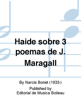 Haide sobre 3 poemas de J. Maragall