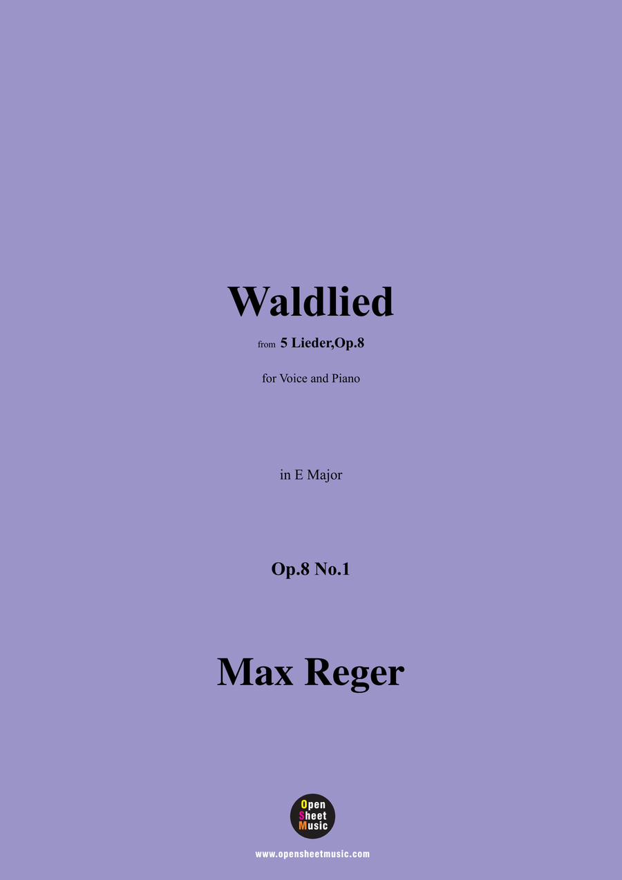 M. Reger-Waldlied,in E Major,Op.8 No.1