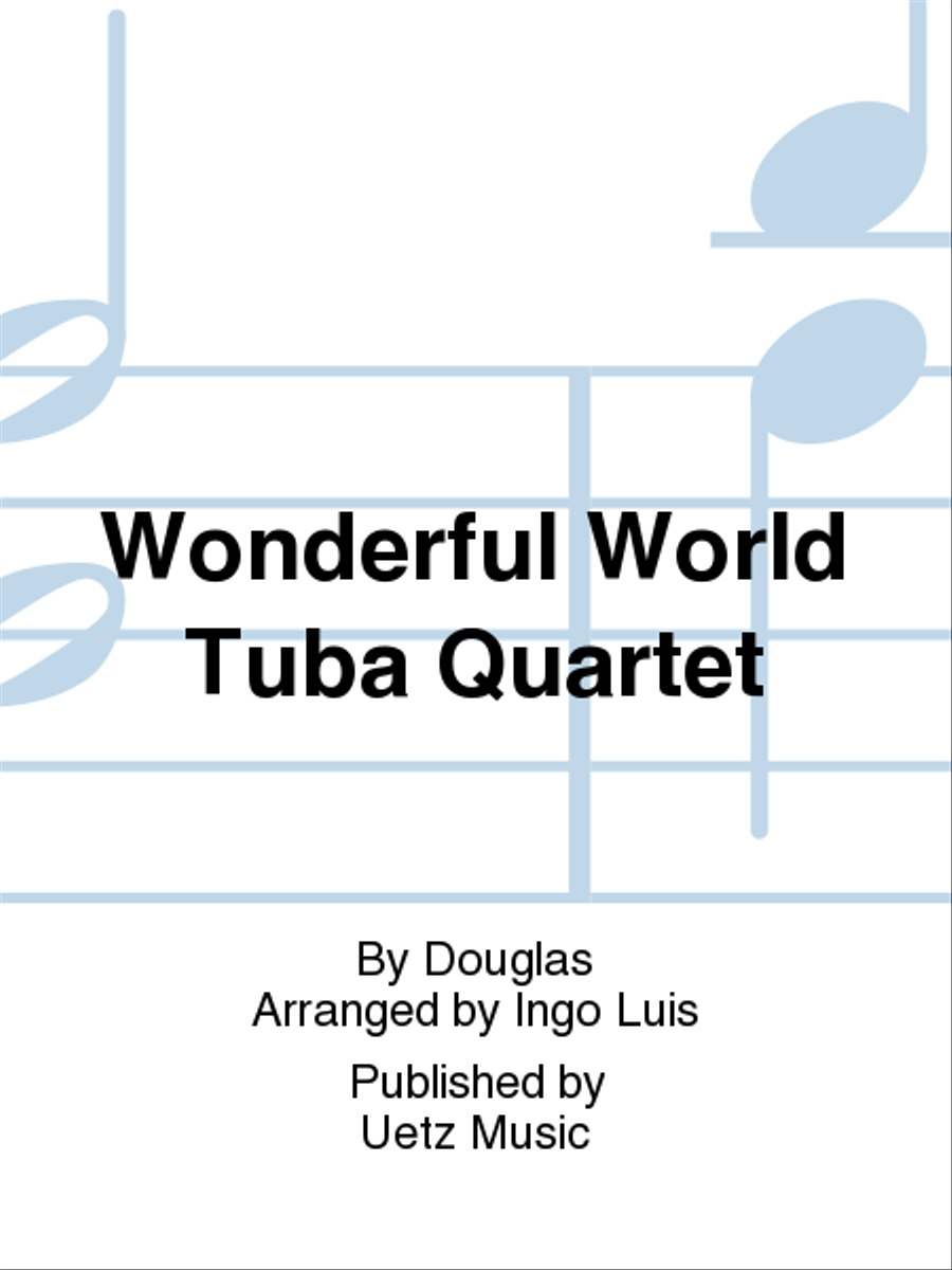Wonderful World Tuba Quartet Tuba Quartet scores gallery preview page 1