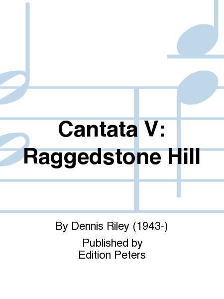 Cantata V: Raggedstone Hill