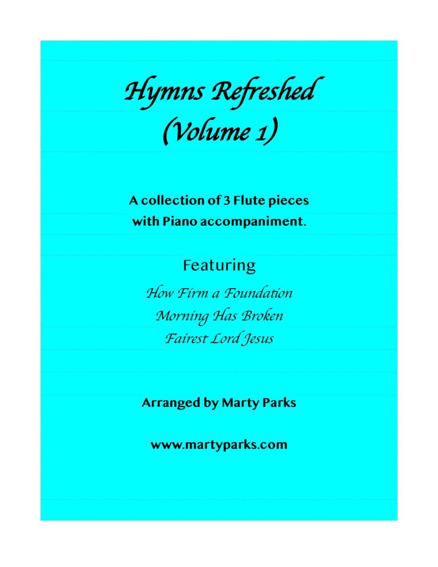 HYMNS REFRESHED! (Flute-Piano) Vol. 1