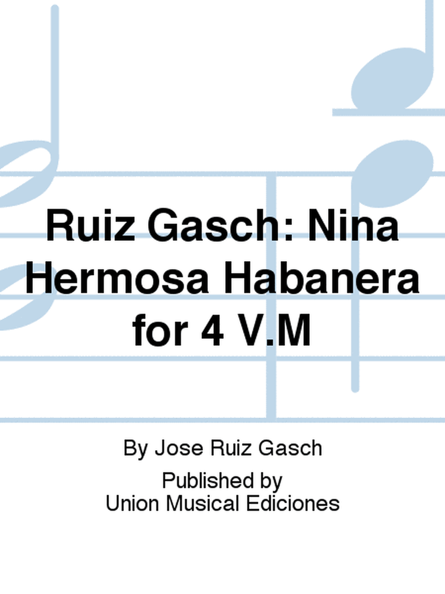 Ruiz Gasch: Nina Hermosa Habanera for 4 V.M