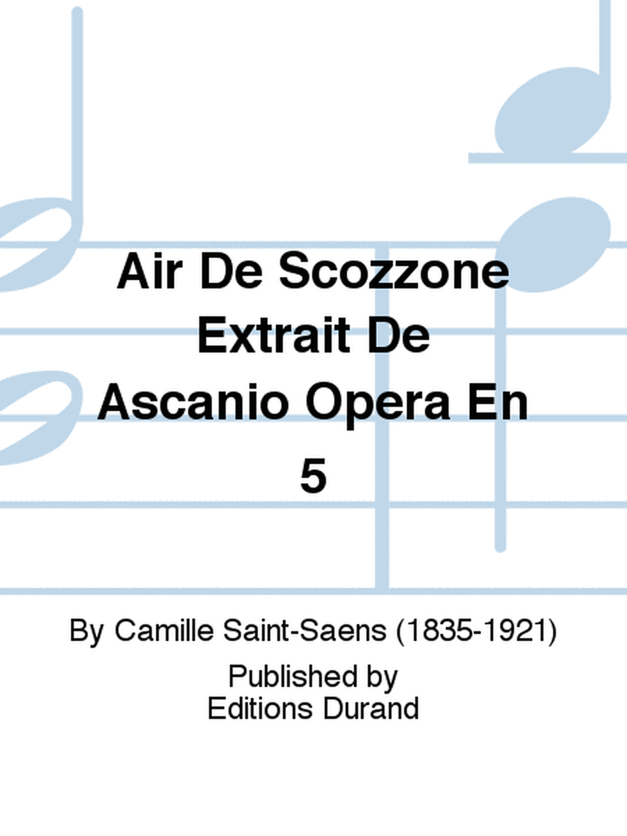 Air De Scozzone Extrait De Ascanio Opera En 5